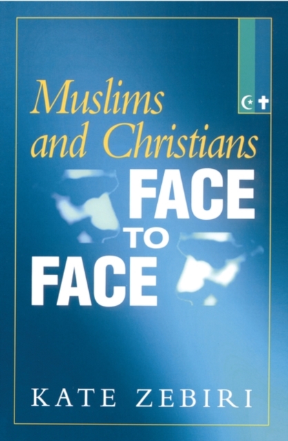 Muslims and Christians Face to Face, Paperback / softback Book