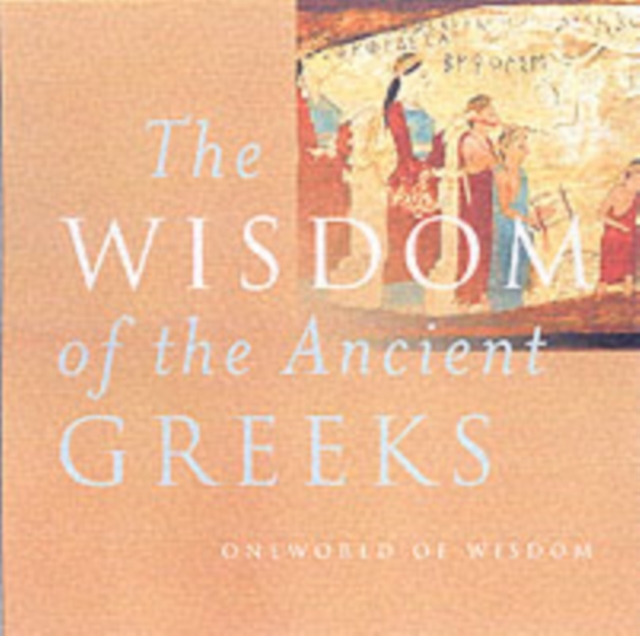 The Wisdom of the Ancient Greeks, Hardback Book