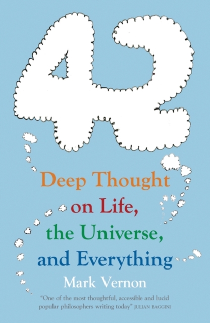 42 : Deep Thought on Life, the Universe, and Everything, Paperback / softback Book