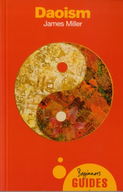 Daoism : A Beginner's Guide, Paperback / softback Book