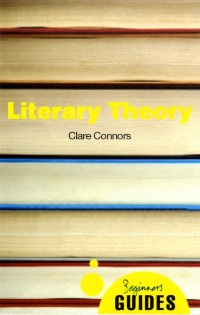 Literary Theory : A Beginner's Guide, Paperback / softback Book