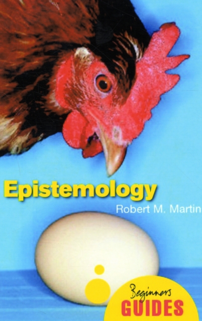 Epistemology : A Beginner's Guide, Paperback / softback Book