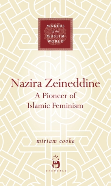 Nazira Zeineddine : A Pioneer of Islamic Feminism, Hardback Book
