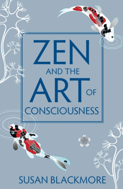 Zen and the Art of Consciousness, Paperback / softback Book