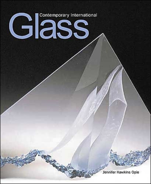 Contemporary International Glass, Hardback Book