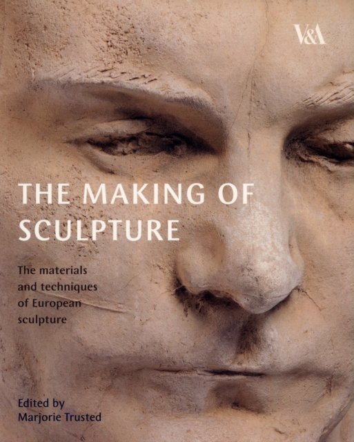 The Making of Sculpture, Paperback / softback Book