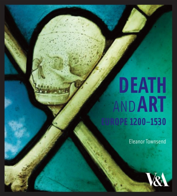 Death and Art : Europe 1200-1530, Hardback Book