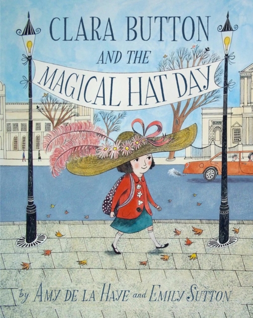 Clara Button & the Magical Hat Day, Hardback Book