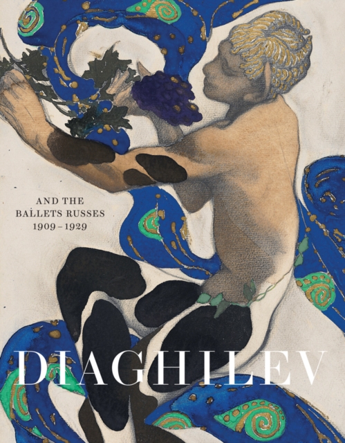 Diaghilev and the Golden Age of the Ballets Russes 1909-1929, Paperback / softback Book