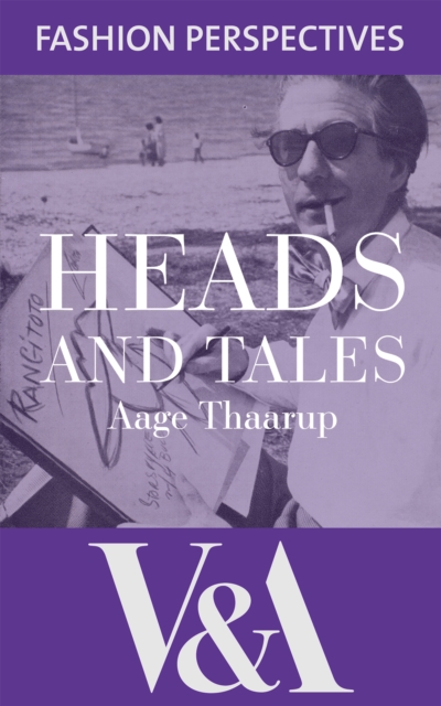 Heads and Tales: The Autobiography of Aage Thaarup, Milliner to the Royal Family, EPUB eBook