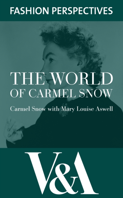 The World of Carmel Snow: Editor-in-chief of Harper's Bazaar, EPUB eBook