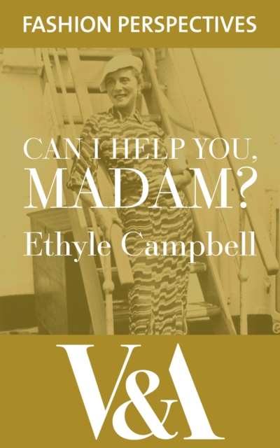 Can I Help You, Madam? The Autobiography of fashion buyer, Ethyle Campbell, EPUB eBook