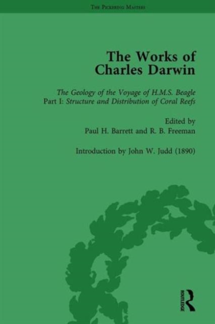 The Works of Charles Darwin: Vol 7: The Structure and Distribution of Coral Reefs, Hardback Book