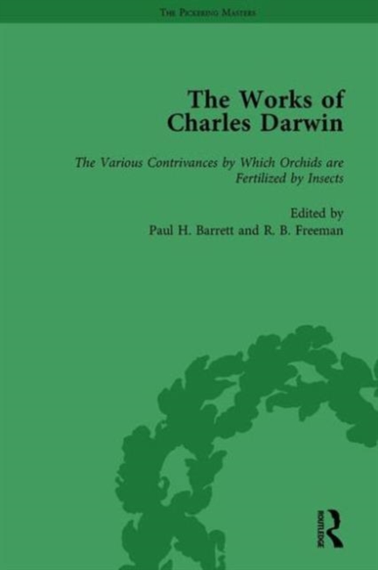The Works of Charles Darwin: Vol 17: The Various Contrivances by Which Orchids are Fertilised by Insects, Hardback Book