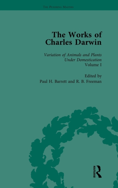 The Works of Charles Darwin: Vol 19: The Variation of Animals and Plants under Domestication (, 1875, Vol I), Hardback Book