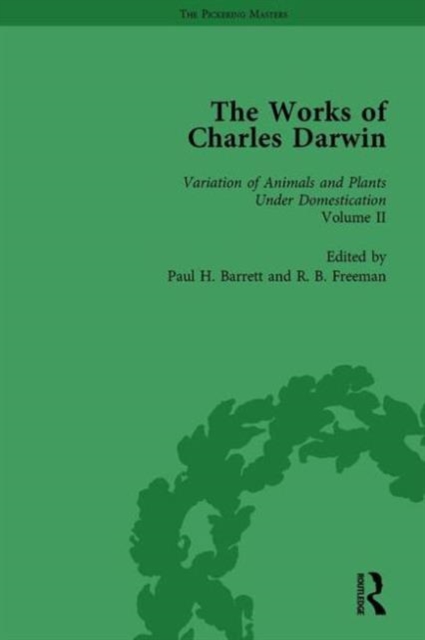 The Works of Charles Darwin: Vol 20: The Variation of Animals and Plants under Domestication (, 1875, Vol II), Hardback Book