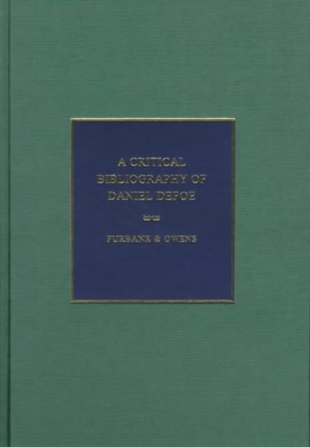 A Critical Bibliography of Daniel Defoe, Hardback Book