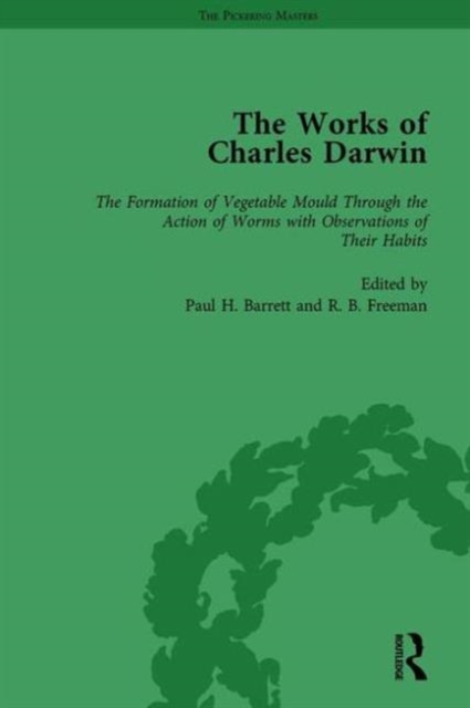 The Works of Charles Darwin: v. 28: Formation of Vegetable Mould, Through the Action of Worms, with Observations on Their Habits (1881), Hardback Book