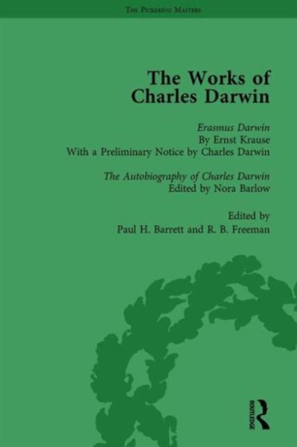 The Works of Charles Darwin: Vol 29: Erasmus Darwin (1879) / the Autobiography of Charles Darwin (1958), Hardback Book