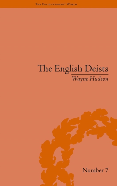 The English Deists : Studies in Early Enlightenment, Hardback Book