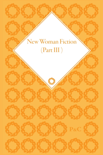 New Woman Fiction, 1881-1899, Part III (set), Multiple-component retail product Book