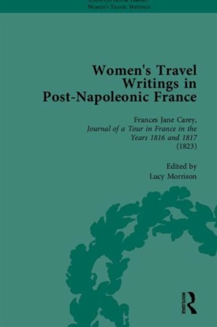 Women's Travel Writings in Post-Napoleonic France, Part I, Multiple-component retail product Book