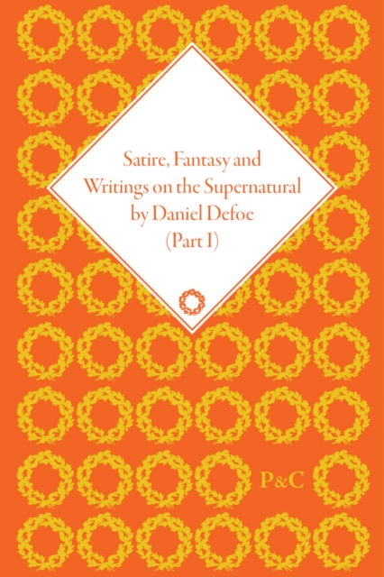 Satire, Fantasy and Writings on the Supernatural by Daniel Defoe, Part I, Multiple-component retail product Book