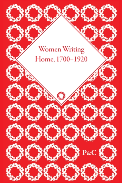 Women Writing Home, 1700-1920 : Female Correspondence Across the British Empire, Multiple-component retail product Book