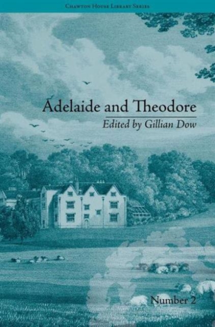 Adelaide and Theodore : by Stephanie-Felicite De Genlis, Hardback Book