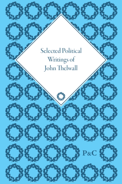 Selected Political Writings of John Thelwall, Multiple-component retail product Book