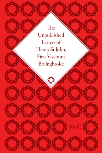 The Unpublished Letters of Henry St John, First Viscount Bolingbroke, Multiple-component retail product Book