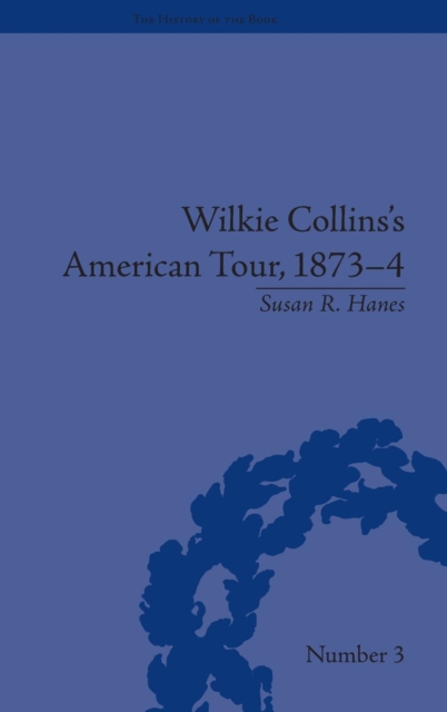 Wilkie Collins's American Tour, 1873-4, Hardback Book