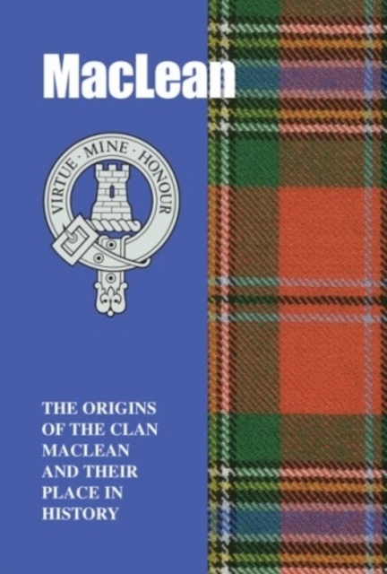 MacLean : The Origins of the Clan MacLean and Their Place in History, Paperback / softback Book