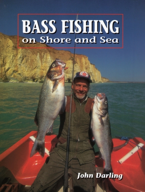 Bass Fishing on Shore and Sea, Hardback Book
