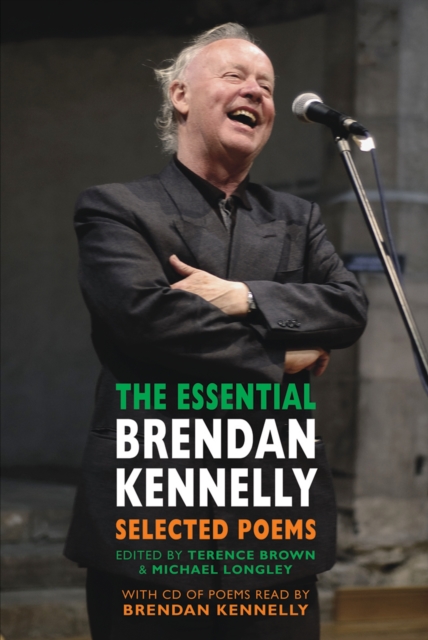 The Essential Brendan Kennelly : Selected Poems, Paperback / softback Book