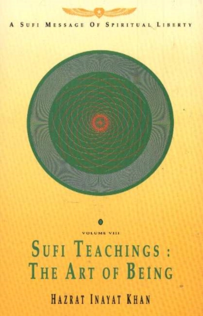 Sufi Teachings : The Art of Being, Paperback / softback Book