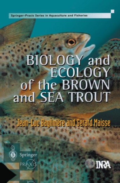 Biology and Ecology of the Brown and Sea Trout : State of the Art and Research Themes, Paperback / softback Book