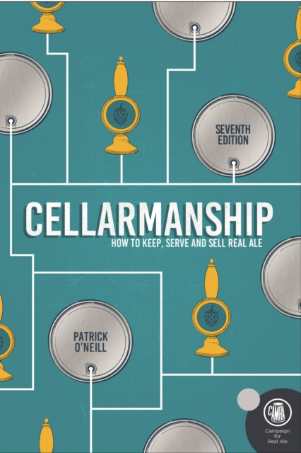 Cellarmanship : How to keep, serve and sell real ale, Paperback / softback Book