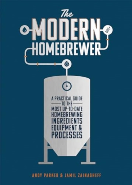 The Modern Home Brewer, Paperback / softback Book