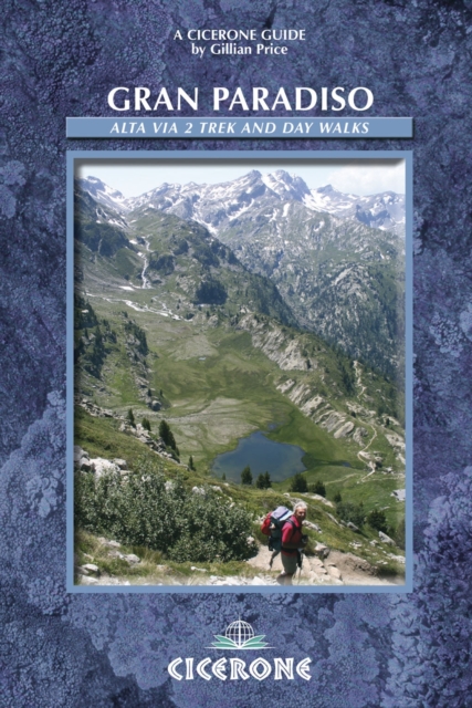 Gran Paradiso : The Alta Via 2 Trek and Day Walks, Paperback Book