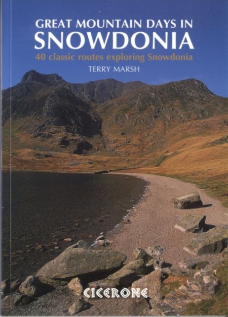 Great Mountain Days in Snowdonia : 40 classic routes exploring Snowdonia, Paperback / softback Book