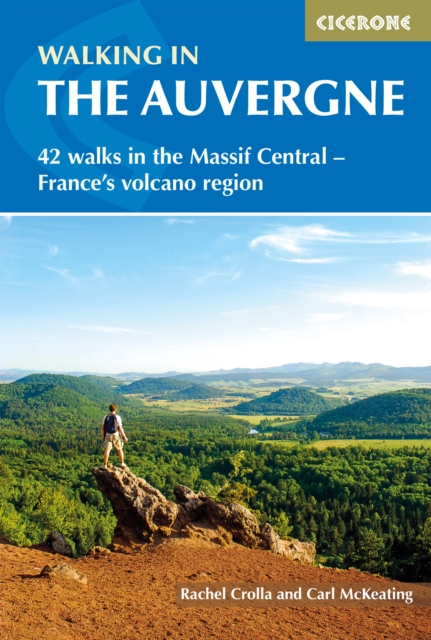 Walking in the Auvergne : 42 Walks in the Massif Central - France's volcano region, Paperback / softback Book
