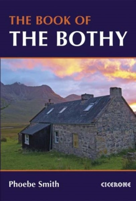 The Book of the Bothy, Paperback / softback Book