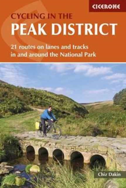 Cycling in the Peak District : 21 routes on lanes and tracks in and around the National Park, Paperback / softback Book