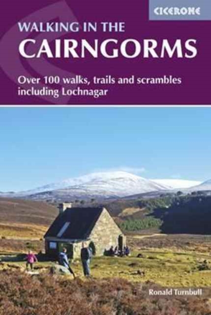 Walking in the Cairngorms : Over 100 walks, trails and scrambles including Lochnagar, Paperback / softback Book