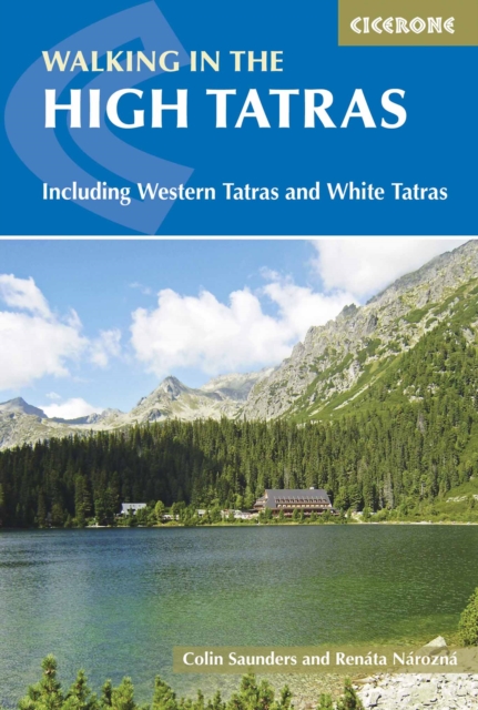 The High Tatras : Slovakia and Poland - Including the Western Tatras and White Tatras, Paperback / softback Book