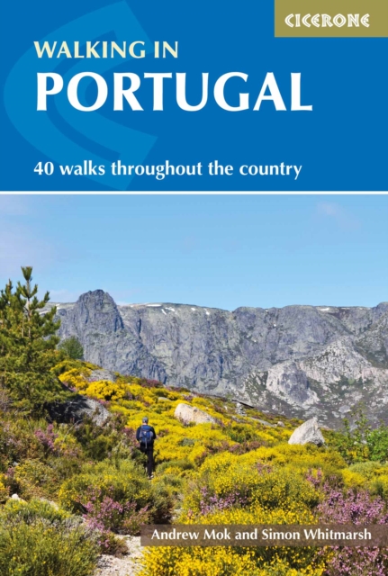 Walking in Portugal : 40 graded short and multi-day walks including Serra da Estrela and Peneda GerAªs National Park, Paperback / softback Book
