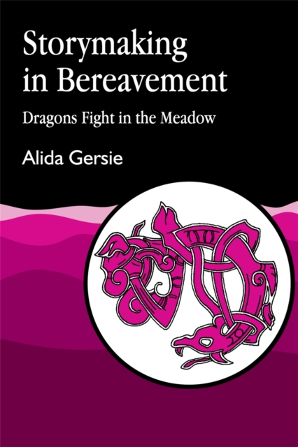 Storymaking in Bereavement : Dragons Fight in the Meadow, Paperback / softback Book