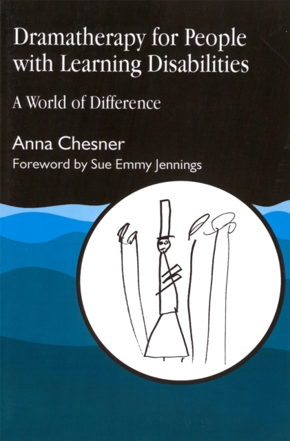 Dramatherapy for People with Learning Disabilities : A World of Difference, Paperback / softback Book