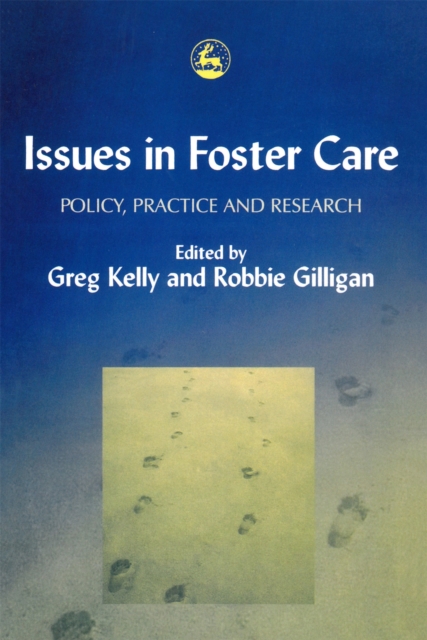 Issues in Foster Care : Policy, Practice and Research, Paperback / softback Book